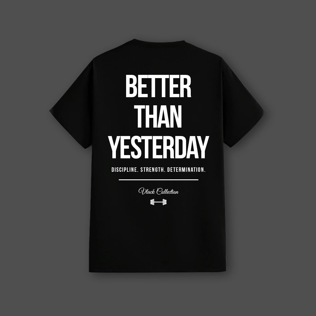 Vlack Better Than Yesterday - Black Regular Fit T-Shirt