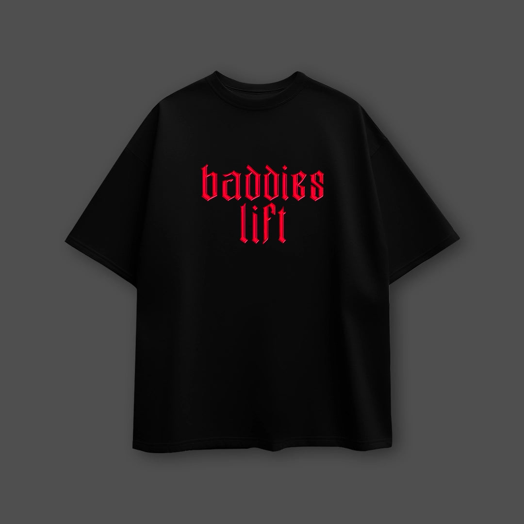 Baddies Lift - Black Oversize Fit T-Shirt