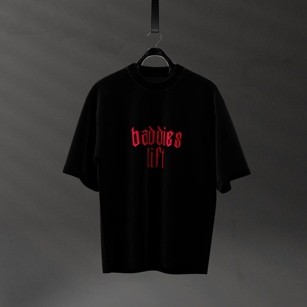Baddies Lift - Black Oversize Fit T-Shirt