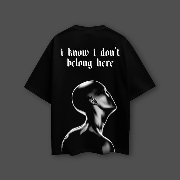 I Don’t Belong Here - Front HD Print - Black Oversize Fit T-Shirt