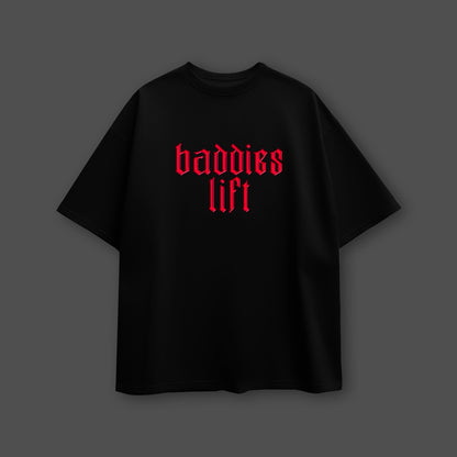 Baddies Lift - Black Oversize Fit T-Shirt