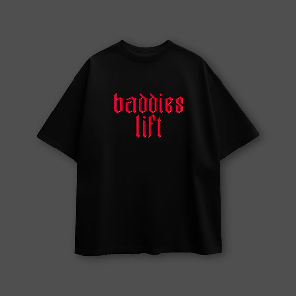 Baddies Lift - Black Oversize Fit T-Shirt