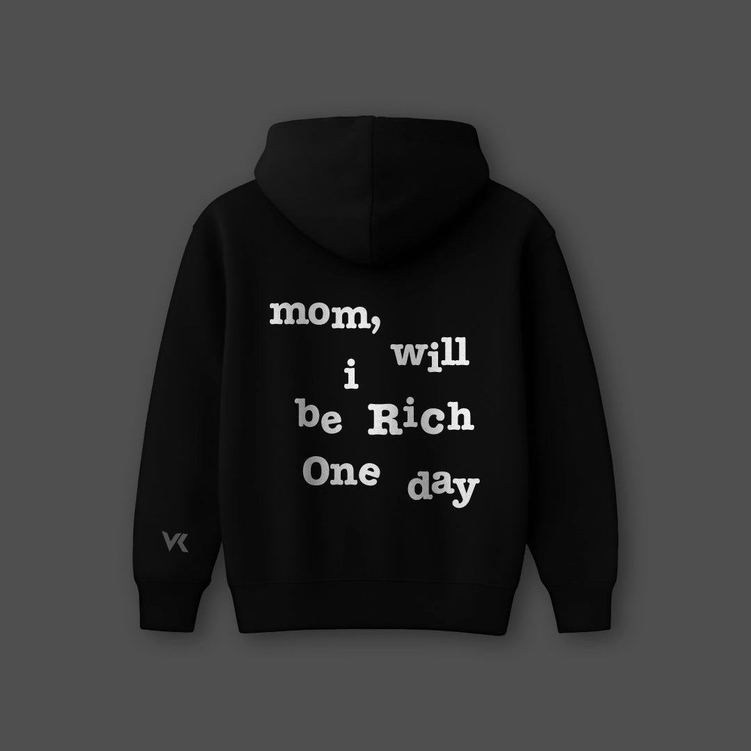 Oversized black hoodie with motivational quote 'mom, I will be Rich One day' on the back