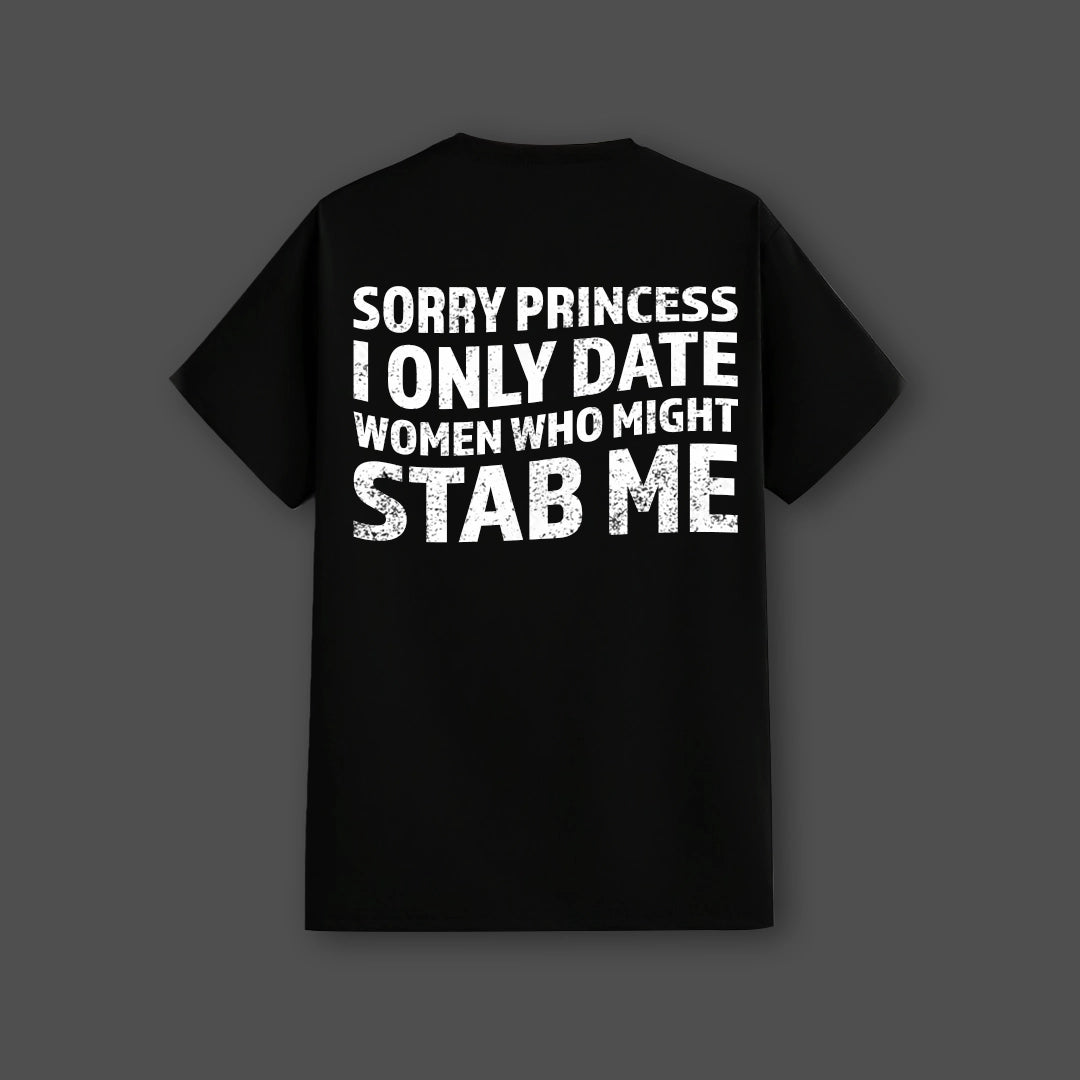 Sorry Princess black t-shirt with humorous statement about dating on the back