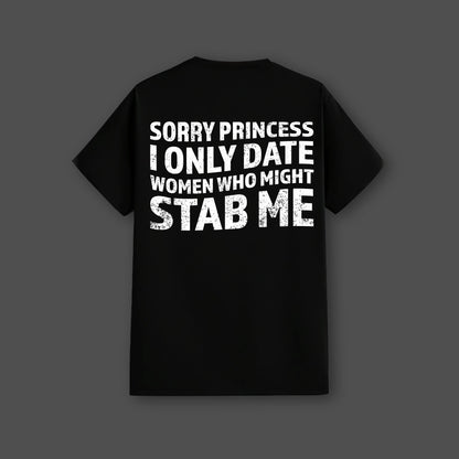 Sorry Princess black t-shirt with humorous statement about dating on the back